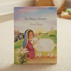 Jesus Calls The Story of Easter Sarah Young Hardcover Childrens Religious Book